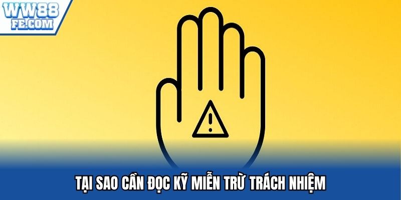 Lý do bạn cần đọc kỹ chính sách miễn trừ trách nhiệm